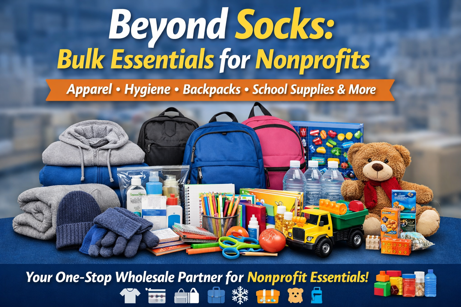 Beyond Socks: Bulk Essentials for Nonprofits & Organizations
